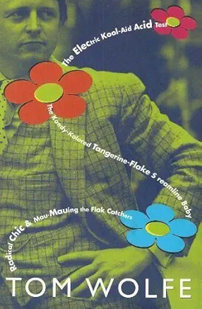 Radical Chic & Mau-Mauing the Flak Catchers/The Electric Kool-Aid Acid Test/The Kandy-Kolored Tangerine-Flake Streamline Baby / by Tom Wolfe