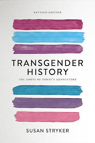 Transgender History (Revised Edition) / Stryker, Susan