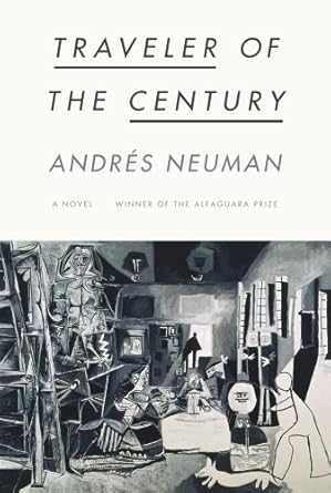 Traveler of the Century / Andres Neuman