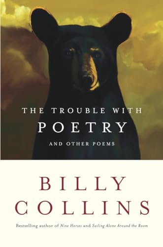 The Trouble with Poetry and Other Poems / Billy Collins