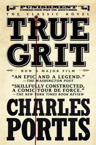 True Grit / by Charles Portis