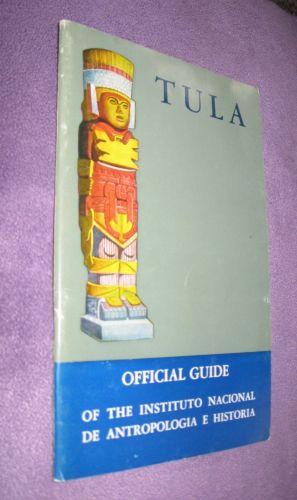 Tula: Official Guide of the Instituto Nacional de Antropologia E Historia
