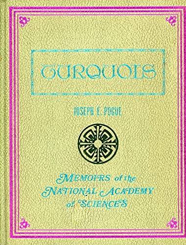 Turquois: Memoirs of the National Academy of Sciences (Volume XII, Part II) / Pogue, Joseph E.