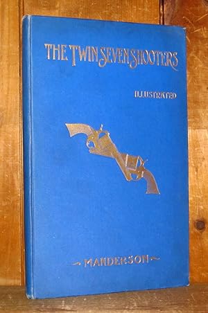 The Twin Seven-Shooters / Manderson, Charles F.