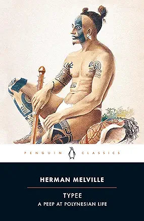 Typee: A Peep at Polynesian Life / by Herman Melville