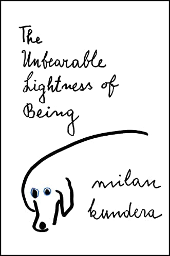 The Unbearable Lightness of Being / Milan Kundera