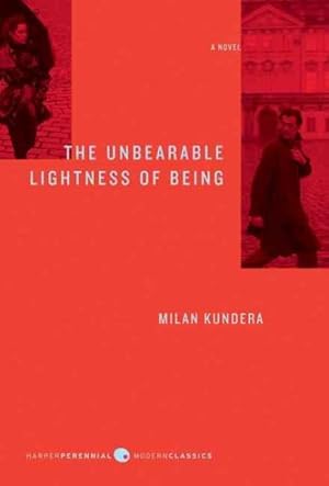 The Unbearable Lightness of Being: A Novel / Milan Kundera
