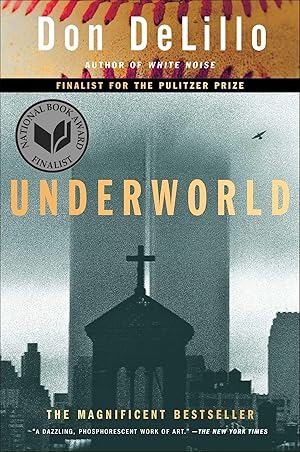 Underworld: A Novel / DeLillo, Don