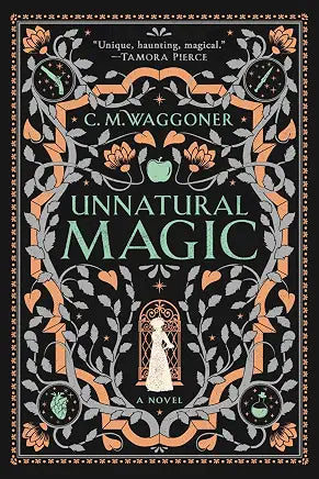 Unnatural Magic: A Novel / by C.M. Waggoner