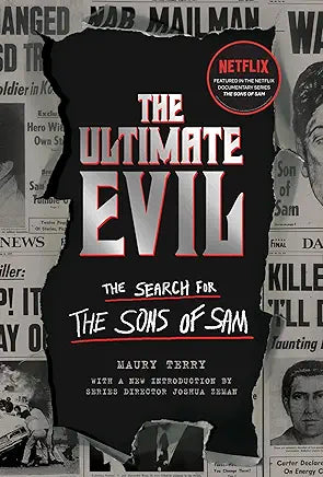 The Ultimate Evil: The Search for the Sons of Sam / Maury Terry
