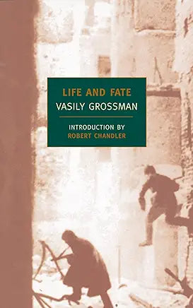 Life and Fate (New York Review Books Classics) / by Vasily Grossman and Robert Chandler