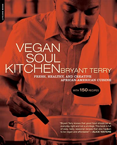 Vegan Soul Kitchen: Fresh, Healthy, and Creative African-American Cuisine / Terry, Bryant