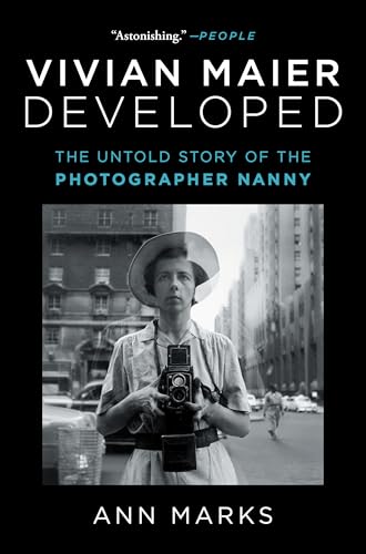 Vivian Maier Developed: The Untold Story of the Photographer Nanny / Marks, Ann