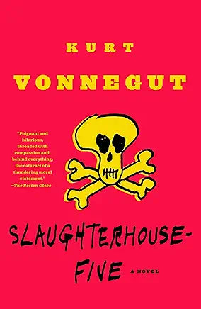 Slaughterhouse Five: A Novel / Kurt Vonnegut