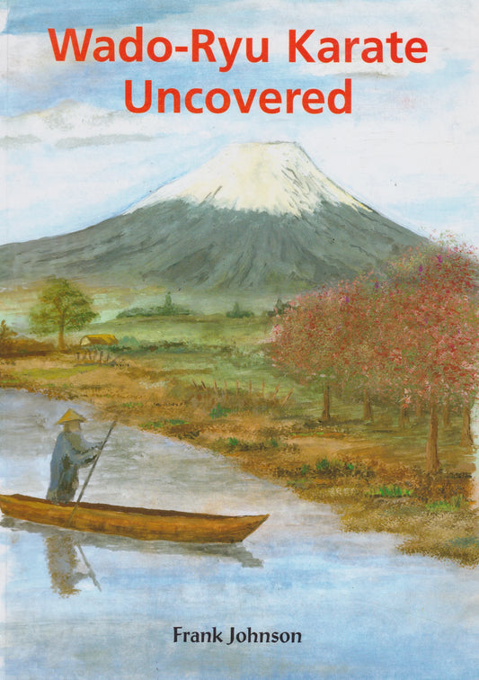 Wado-Ryu Karate Uncovered / by Frank Johnson