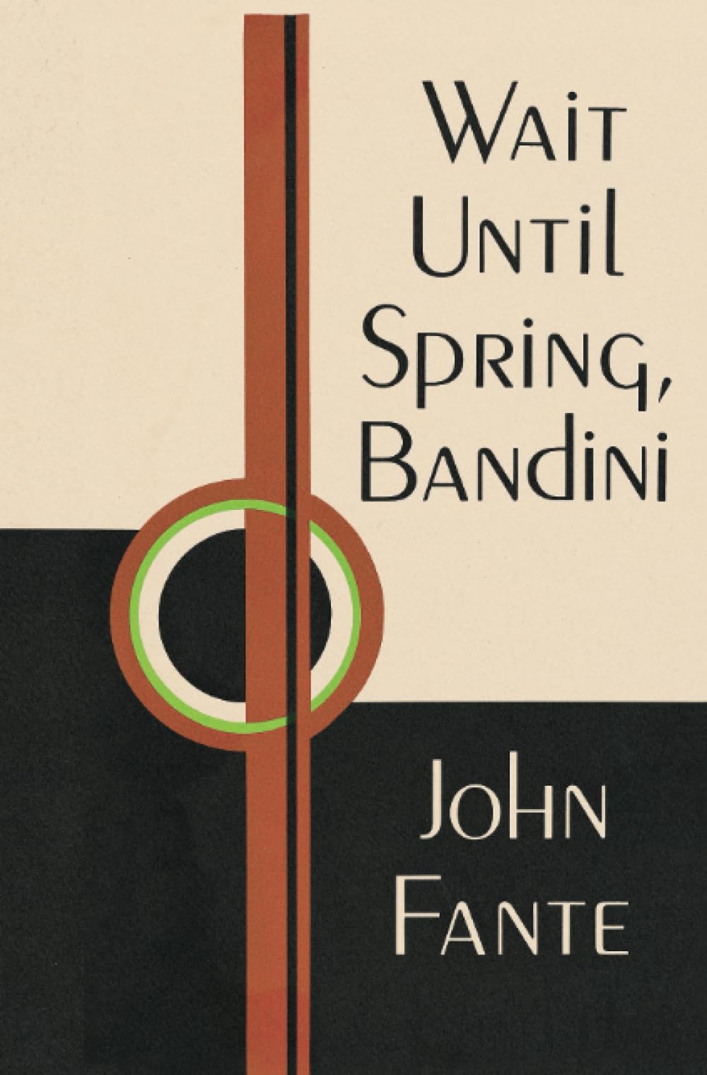 Wait Until Spring, Bandini / John Fante