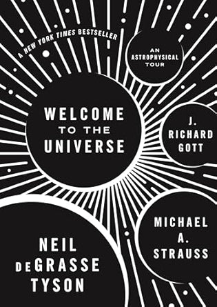 Welcome to the Universe: An Astrophysical Tour / Neil deGrasse Tyson