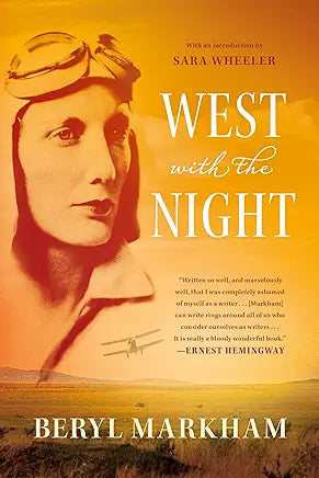 West with the Night: A Memoir / Beryl Markham