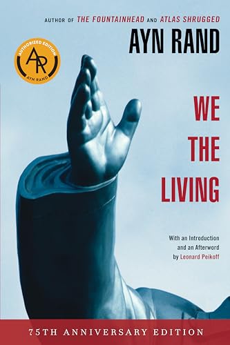 We the Living (75th Anniversary Edition) / Ayn Rand