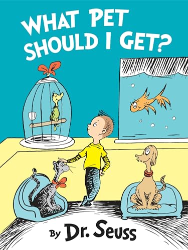 What Pet Should I Get? / Dr. Seuss