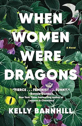 When Women were Dragons / Kelly Barnhill