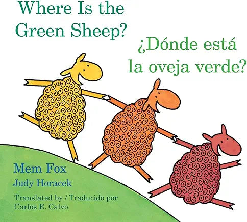 Where Is the Green Sheep?/Donde esta la oveja verde? Board Book: Bilingual English-Spanish by Mem Fox and Judy Horacek