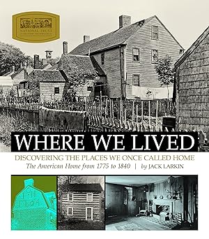 Where We Lived: Discovering the Places We Once Called Home / Jack Larkin