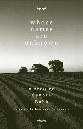 Whose Names Are Unknown / by Sanora Babb and Lawrence R. Rodgers