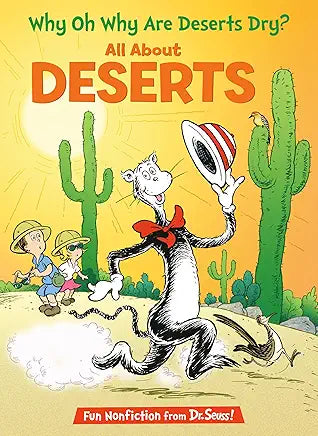 Why Oh Why Are Deserts Dry? All About Deserts (NEW) (The Cat in the Hat's Learning Library) / Tish Rabe