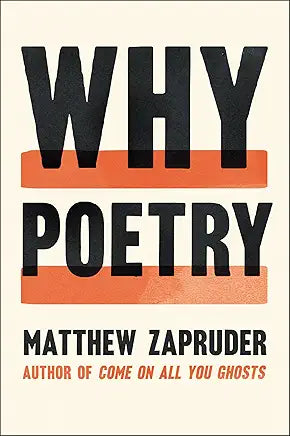 Why Poetry / by Matthew Zapruder