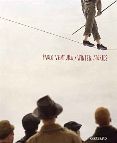 Paolo Ventura / Winter Stories