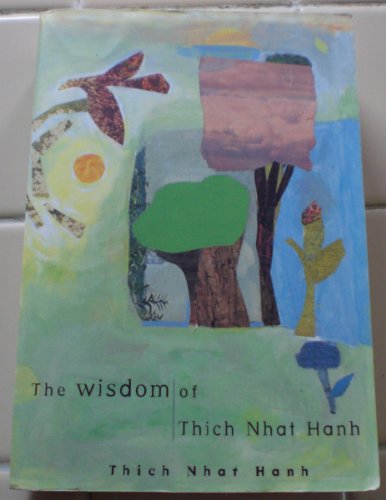 The Wisdom of Thich Nhat Hanh /Thich Nhat Hanh