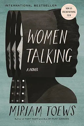 Women Talking: A Novel / by Miriam Toews