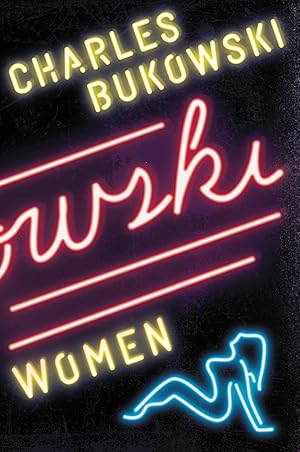 Women: A Novel / Bukowski, Charles