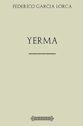Yerma: A Play / by Federico García Lorca (Spanish Edition)