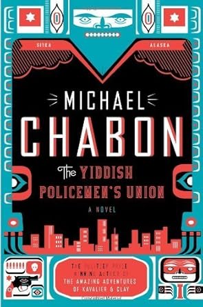 The Yiddish Policemen's Union / Michael Chabon