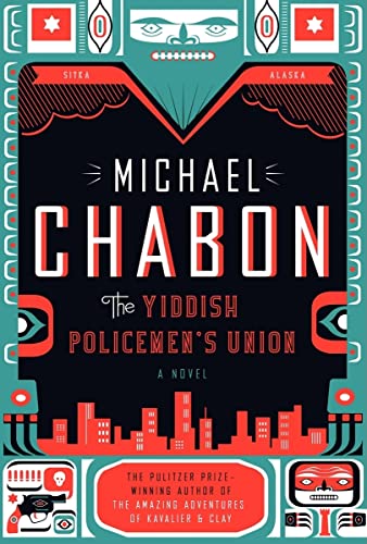 The Yiddish Policemen's Union: A Novel / Chabon, Michael