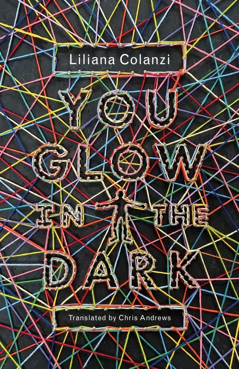 You Glow in the Dark / Liliana Colanzi