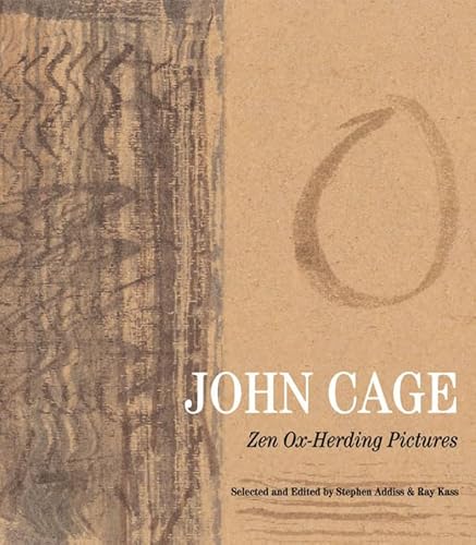 John Cage: Zen Ox-Herding Pictures / Addiss, Stephen and Ray Kass