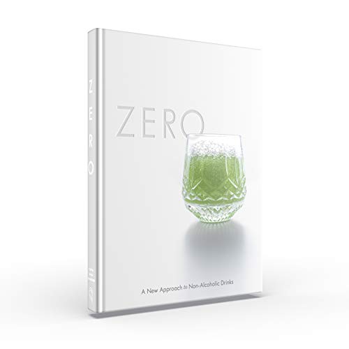 Zero: A New Approach to Non-Alcoholic Drinks / Grant Achatz; Allen Hemberger; Nick Kokonas