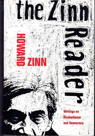 The Zinn Reader: Writings on Disobedience and Democracy / Howard Zinn